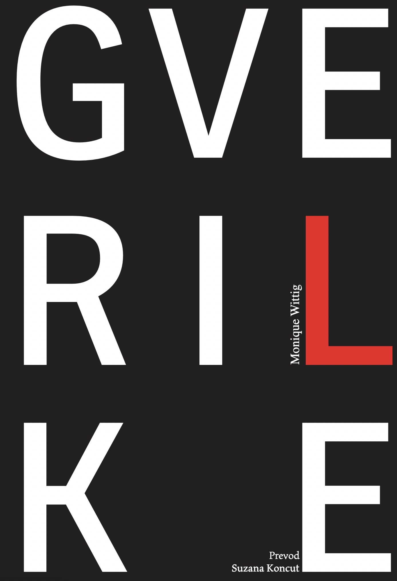 GVERILKE
Monique Wittig